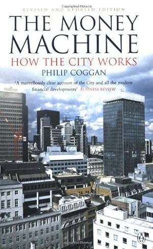 Seller image for The Money Machine: How the City Works for sale by WeBuyBooks 2