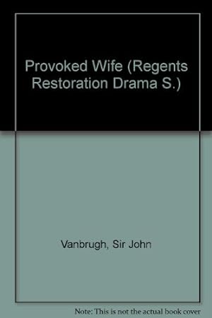 Bild des Verkufers fr Provoked Wife (Regents Restoration Drama) zum Verkauf von WeBuyBooks 2
