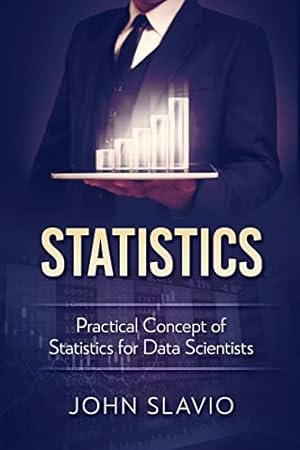 Seller image for Statistics: Practical Concept of Statistics for Data Scientists for sale by WeBuyBooks 2