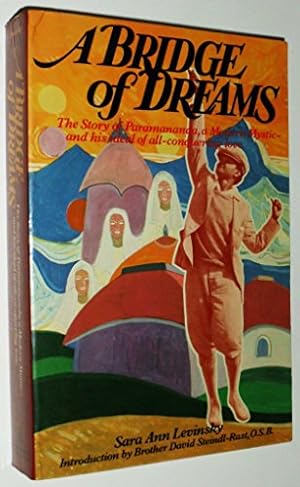 Immagine del venditore per Bridge of Dreams: Story of Paramananda, a Modern Mystic, and His Ideal of All-conquering Love venduto da WeBuyBooks 2