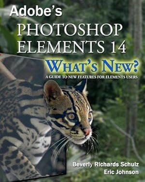 Bild des Verkufers fr Photoshop Elements 14 - What's New?: A Guide to New Features for Elements Users zum Verkauf von WeBuyBooks 2