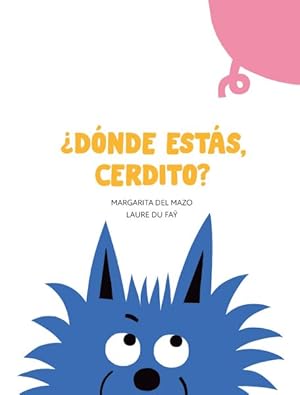 Bild des Verkufers fr Dnde ests, cerdito?/ Where are you, little pig? -Language: spanish zum Verkauf von GreatBookPrices