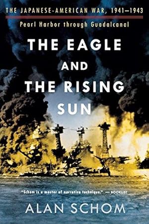Immagine del venditore per The Eagle and the Rising Sun: The Japanese-American War, 1941-1943: Pearl Harbor through Guadalcanal venduto da WeBuyBooks 2