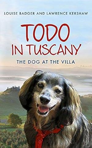 Image du vendeur pour Todo in Tuscany: the dog at the villa mis en vente par WeBuyBooks 2