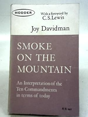 Imagen del vendedor de Smoke On The Mountain. The Ten Commandments In Terms Of Today. a la venta por WeBuyBooks 2
