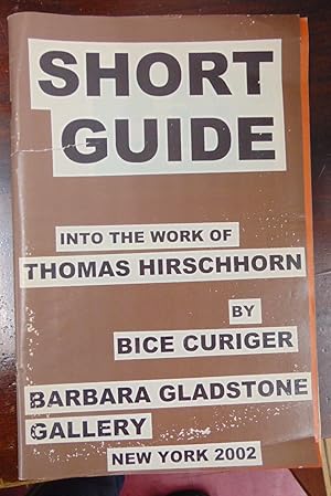 Bild des Verkufers fr Short Guide into the Work of Thomas Hirschhorn zum Verkauf von Atlantic Bookshop