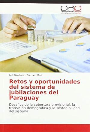 Seller image for Retos y oportunidades del sistema de jubilaciones del Paraguay: Desafos de la cobertura previsional, la transicin demogrfica y la sostenibilidad del sistema for sale by WeBuyBooks 2