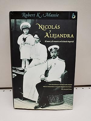 Nicolas Y Alejandra - El Amor Y La Muerte En La Rusia Imperial