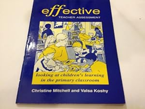 Seller image for Effective Teacher Assessment: Looking at Children's Learning in the Primary Classroom for sale by WeBuyBooks 2