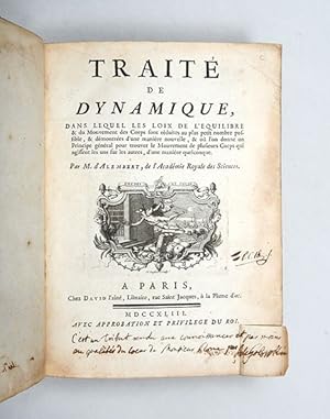 Image du vendeur pour Trait de dynamique, dans lequel les loix de l'equilibre & du mouvement des corps sont rduites au plus petit nombre possible.; [bound with:] Trait de l'quilibre et du mouvement des fluides. Pour servir de suite au Trait de dynamique. mis en vente par Peter Harrington.  ABA/ ILAB.