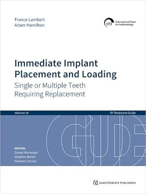 Seller image for Immediate Implant Placement and Loading - Single or Multiple Teeth Requiring Replacement for sale by Rheinberg-Buch Andreas Meier eK