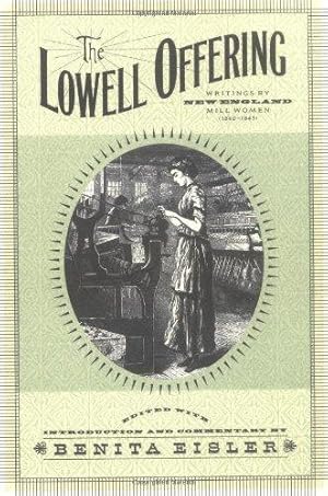 Bild des Verkufers fr The Lowell Offering Writings by New England Mill Women (18401845) (Paper): Writings by New England Mill Women (1840-1945) zum Verkauf von WeBuyBooks 2