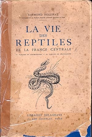 Image du vendeur pour La vie des reptiles de la France centrale. Cinquante annes d'observations biologiques. mis en vente par Eratoclio