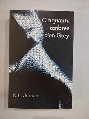Imagen del vendedor de Cinquanta ombres d'en Grey a la venta por Saturnlia Llibreria