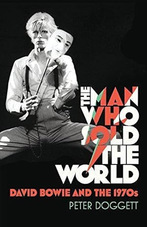 Seller image for The Man Who Sold The World: David Bowie And The 1970s for sale by WeBuyBooks