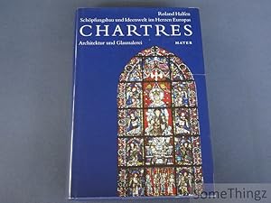 Seller image for Chartres. Schpfungsbau und Ideenwelt im Herzen Europas. Band 3: Architektur und Galsmalerei. for sale by SomeThingz. Books etcetera.