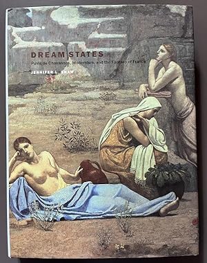 Immagine del venditore per Dream States: Puvis de Chavannes, Modernism, and the Fantasy of France venduto da Karen Jakobsen (Member of the PBFA)