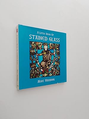 A Little Book of Stained Glass