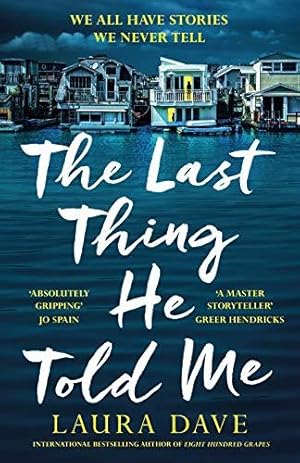 Seller image for The Last Thing He Told Me: Now a major Apple TV series starring Jennifer Garner and Nikolaj Coster-Waldau for sale by WeBuyBooks