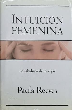 Seller image for INTUICION FEMENINA (TAPA DURA) for sale by Libro Inmortal - Libros&Co. Librería Low Cost