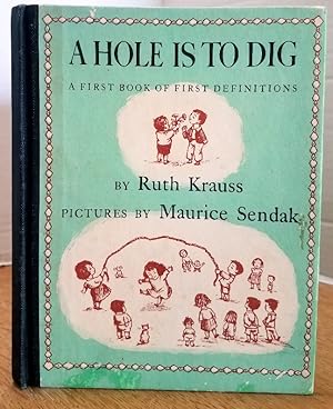 Seller image for A HOLE IS TO DIG for sale by MARIE BOTTINI, BOOKSELLER