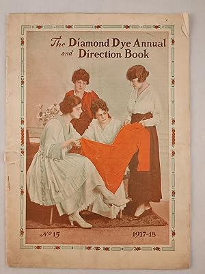 The Diamond Dye Annual and Direction Book No. 15, 1917-18