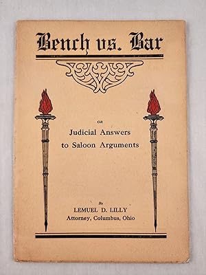 Bench vs. Bar or Judicial Answers to Saloon Arguments