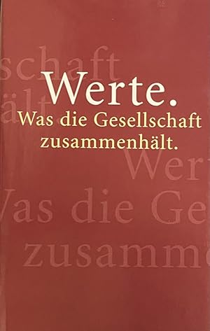 Seller image for Werte. Was die Gesellschaft zusammenhlt for sale by Antiquariaat Schot