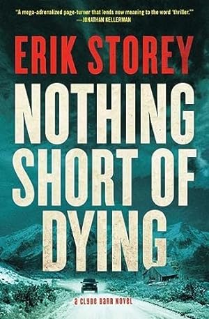 Seller image for Nothing Short of Dying: A Clyde Barr Novelvolume 1 for sale by WeBuyBooks 2