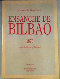 Imagen del vendedor de Memoria del proyecto de ensanche de Bilbao de Alzola, Achcarro y Hoffmeyer (Facsimil) a la venta por Almacen de los Libros Olvidados