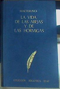 Imagen del vendedor de La Vida De Las Abejas Y De Las Hormigas a la venta por Almacen de los Libros Olvidados