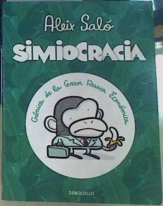 Imagen del vendedor de Simiocracia Crnica de la gran resaca econmica a la venta por Almacen de los Libros Olvidados