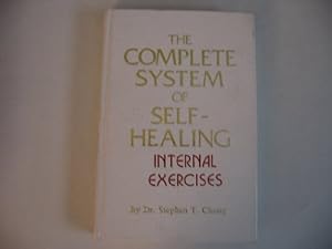 Imagen del vendedor de The Complete System of Self-Healing: Internal Exercises a la venta por -OnTimeBooks-