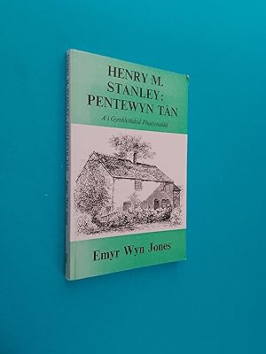 Immagine del venditore per SIGNED* Henry M. Stanley: Pentewyn Tn - A'i Gymhlethdod Phaetonaidd venduto da Books & Bobs