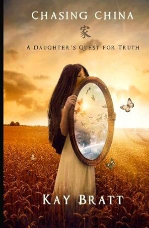 Bild des Verkufers fr Chasing China: A Daughter's Quest for Truth: Volume 1 zum Verkauf von WeBuyBooks 2