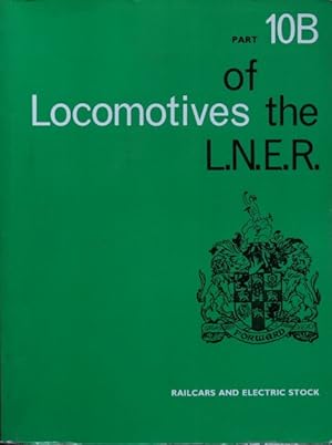 LOCOMOTIVES OF THE L.N.E.R. Part 10B