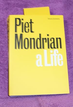 Piet Mondrian: A Life