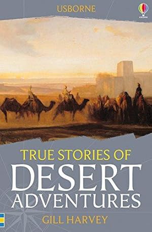 Bild des Verkufers fr True Stories of Desert Adventures zum Verkauf von WeBuyBooks 2