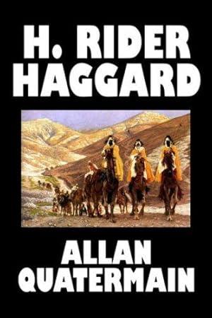 Bild des Verkufers fr Allan Quatermain by H. Rider Haggard, Fiction, Fantasy, Classics, Action & Adventure zum Verkauf von WeBuyBooks 2