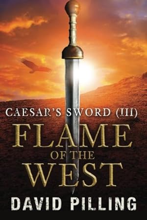 Bild des Verkufers fr Caesar's Sword (III): Flame of the West: Volume 3 zum Verkauf von WeBuyBooks 2