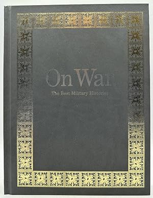 Imagen del vendedor de On War, The Best Military Histories (Signed Limited Edition) a la venta por Ivy Ridge Books/Scott Cranin