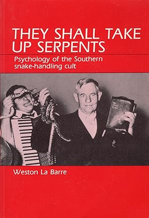 Seller image for They Shall Take Up Serpents: Psychology of the Southern Snake-Handling Cult for sale by A Cappella Books, Inc.