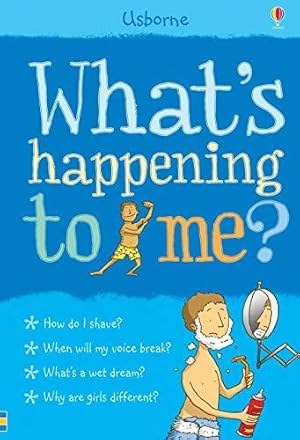 Bild des Verkufers fr What's Happening to Me?: Boy (Facts Of Life) (What and Why) zum Verkauf von WeBuyBooks 2