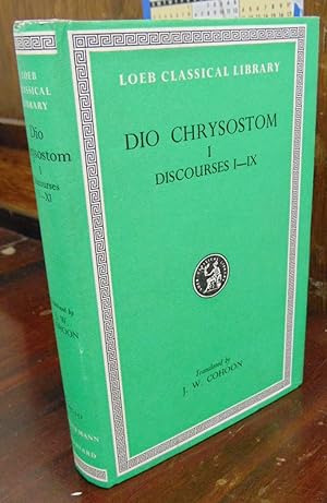 Bild des Verkufers fr Dio Chrysostom I: Discourses I-IX (Loeb Classical Library #257) zum Verkauf von Atlantic Bookshop