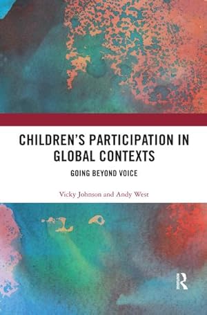 Bild des Verkufers fr Children's Participation in Global Contexts : Going Beyond Voice zum Verkauf von AHA-BUCH GmbH