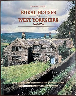 Rural Houses of West Yorkshire, 1400 - 1830.