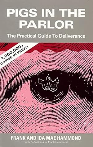 Bild des Verkufers fr Pigs in the Parlor: A Practical Guide to Deliverance zum Verkauf von -OnTimeBooks-