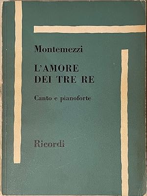 Image du vendeur pour Italo Montemezzi: L'Amore dei Tre Re mis en vente par Reilly Books