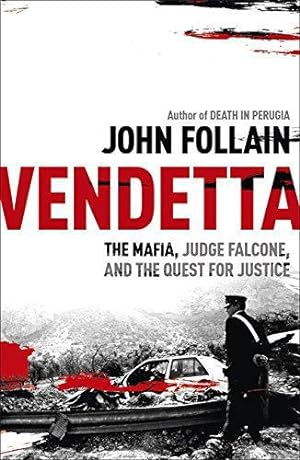 Bild des Verkufers fr Vendetta: The Mafia, Judge Falcone and the Quest for Justice zum Verkauf von WeBuyBooks 2