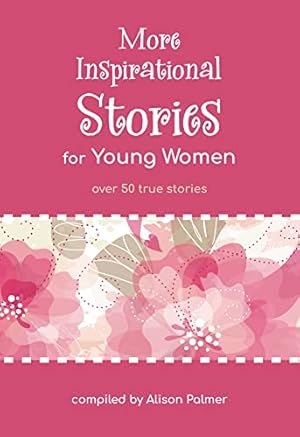 Image du vendeur pour More Inspirational Stories for Young Women mis en vente par -OnTimeBooks-